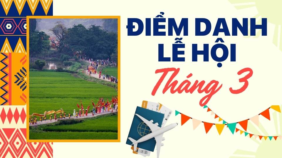 lễ hội tháng 3 tại Việt Nam và thế giới