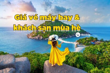 Soctrip tiết lộ giá vé máy bay và khách sạn du lịch hè