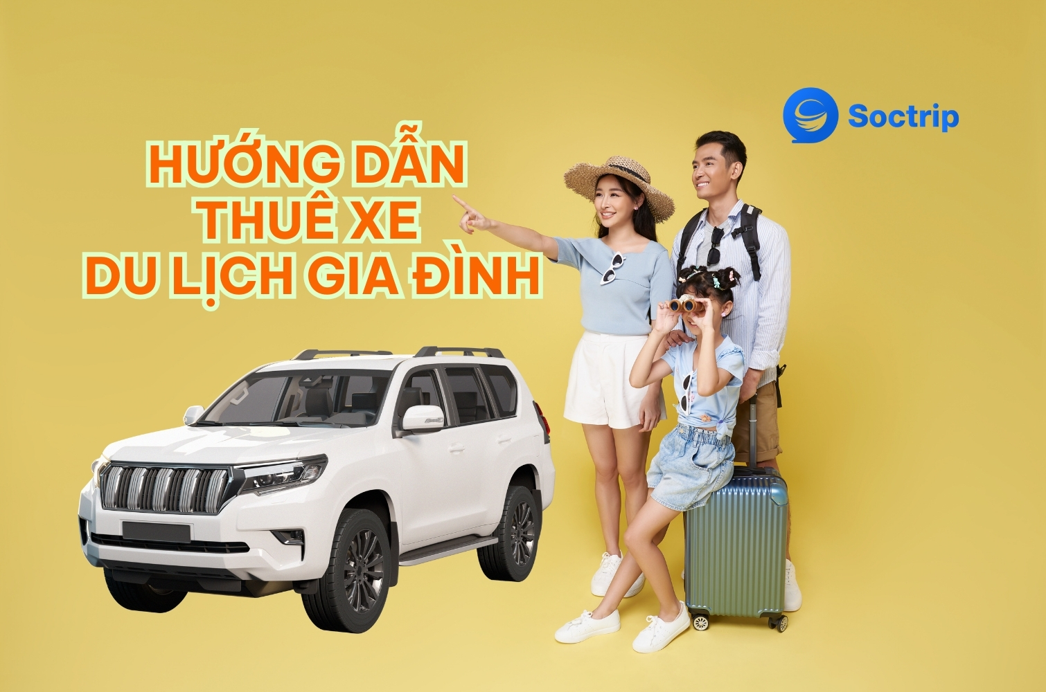 Soctrip hướng dẫn thuê xe du lịch gia đình dịp lễ